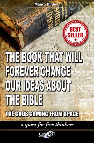 #1.581 – Mauro Biglino – O Livro que Irá Mudar Para Sempre as Suas Ideias Sobre a Bíblia, Os Deuses Vieram do Espaço – Uma Questão Para Pensadores Livres (2013) [BIBLIOTECA NACIONALISTA].